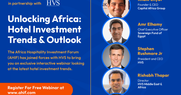 Explore the African hospitality investment landscape with AHIF and HVS Middle East & Africa Breaking Travel News